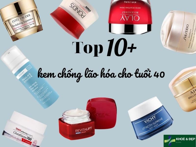Kem Chống Lão Hóa Tuổi 40: Bí Quyết Giữ Nét Thanh Xuân